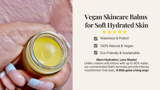 Vegan Skincare balms for soft Hydrated skin